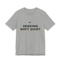 seeking soft quiet