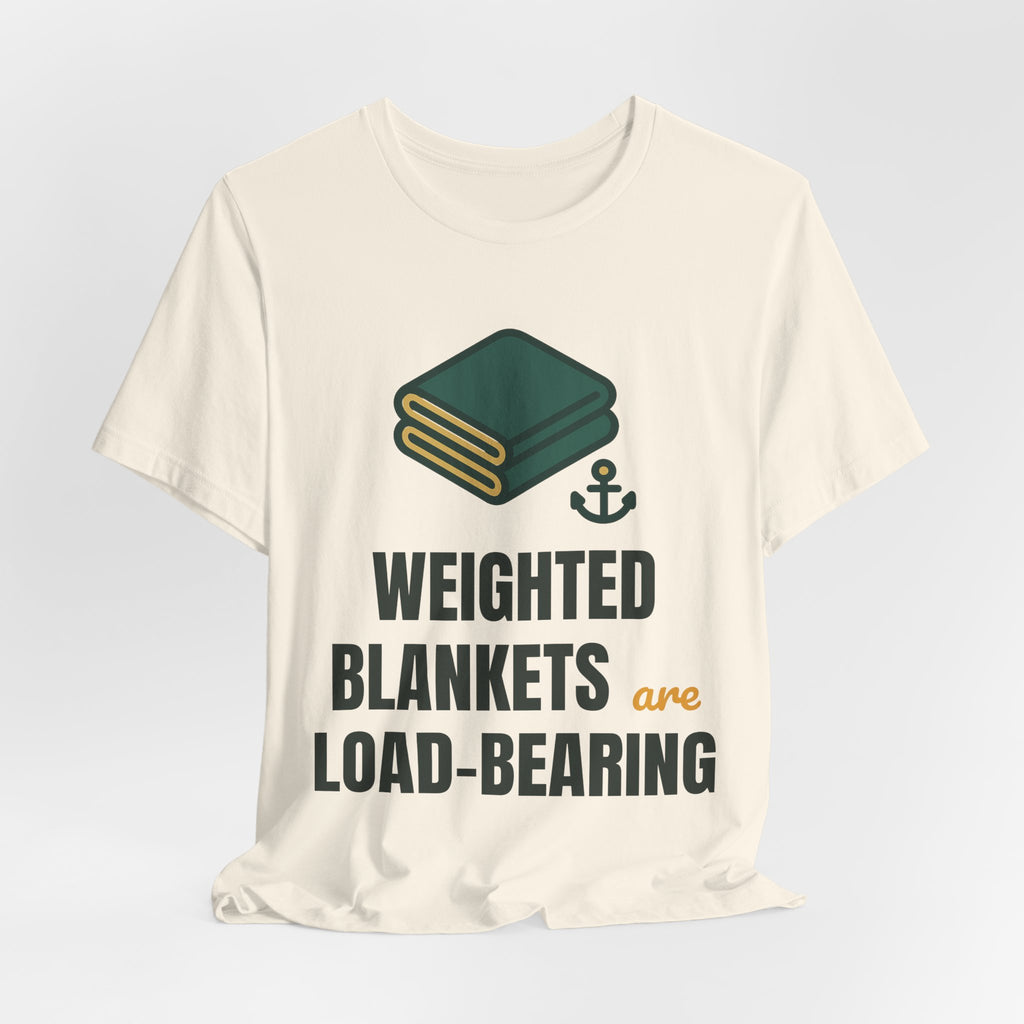 Weighted blankets are load-bearing
