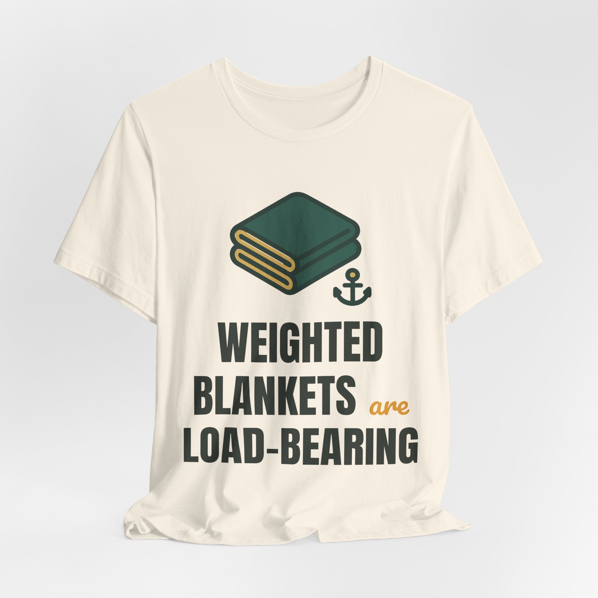 Weighted blankets are load-bearing