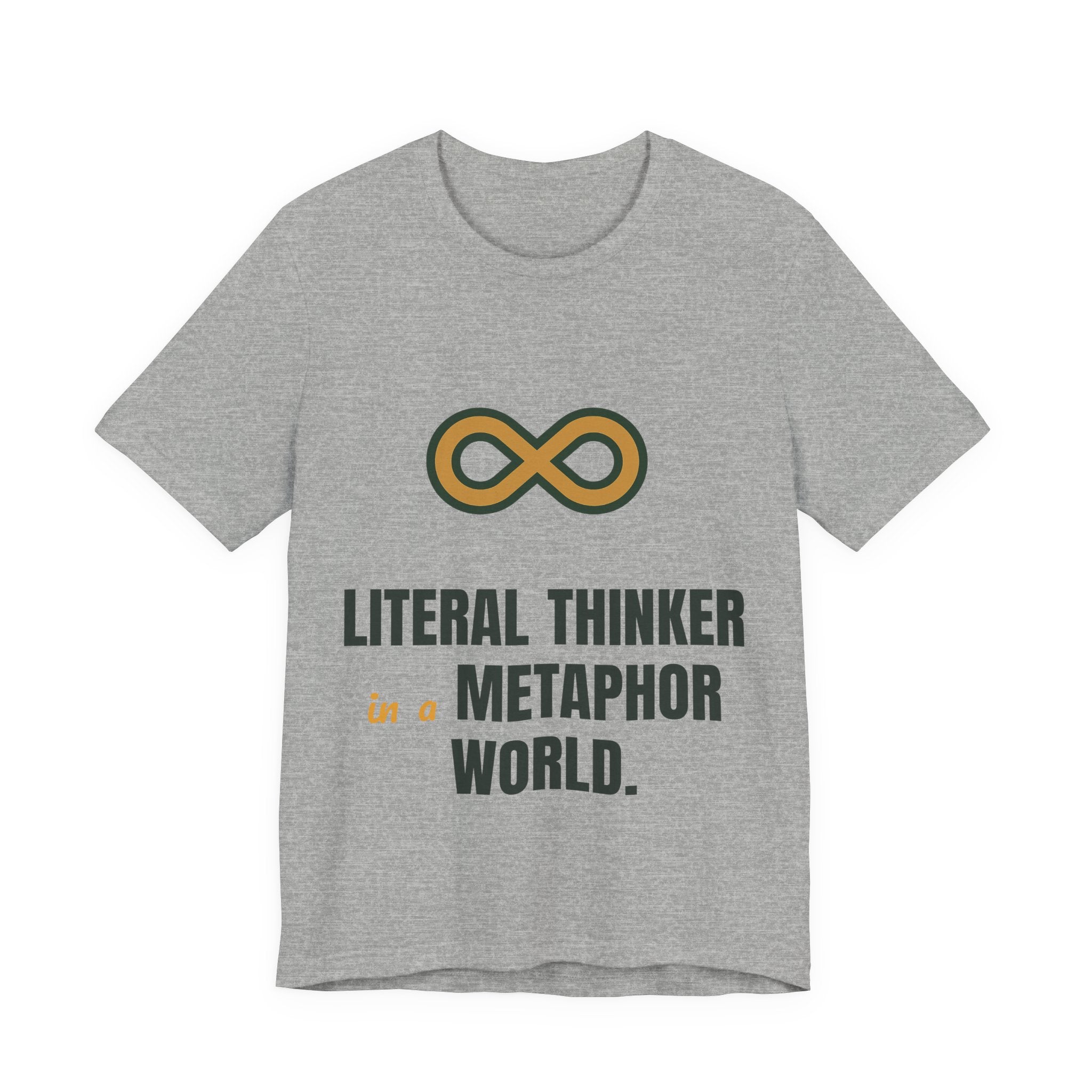 Literal thinker in a metaphor world.