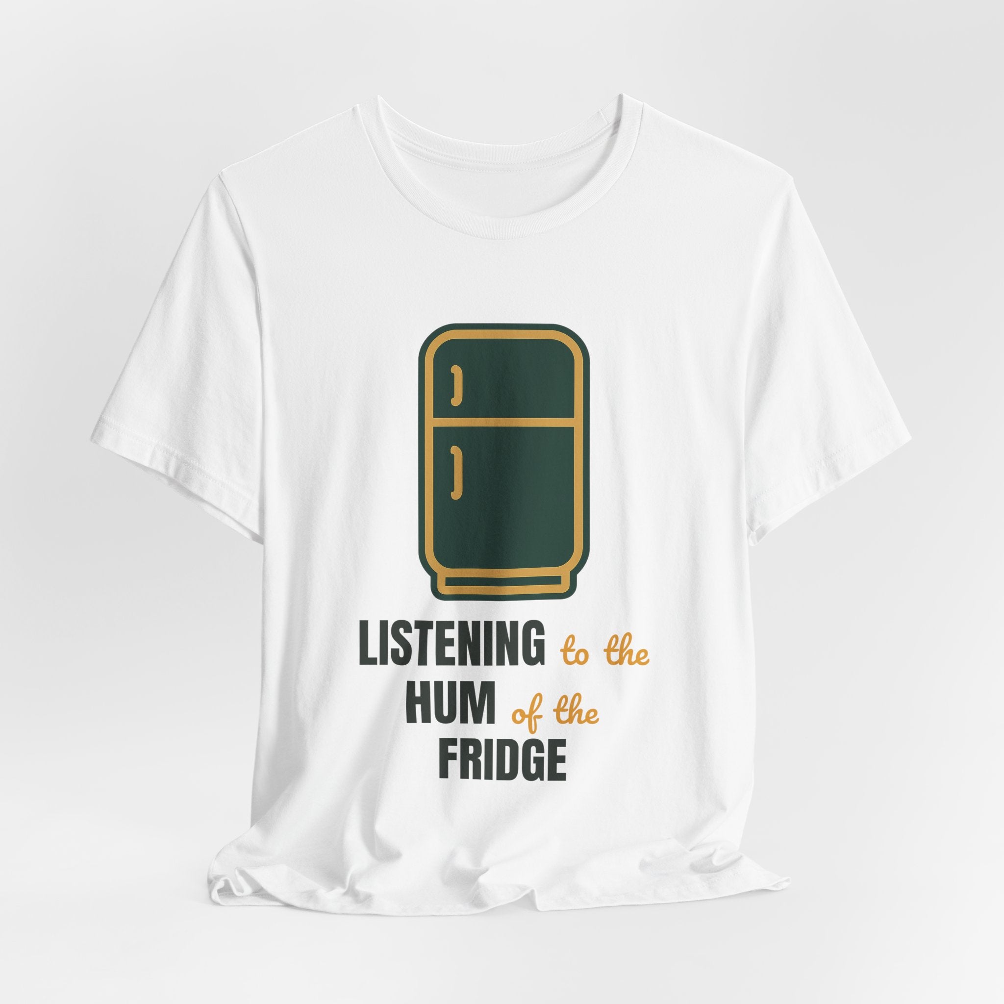 Listening to the hum of the fridge