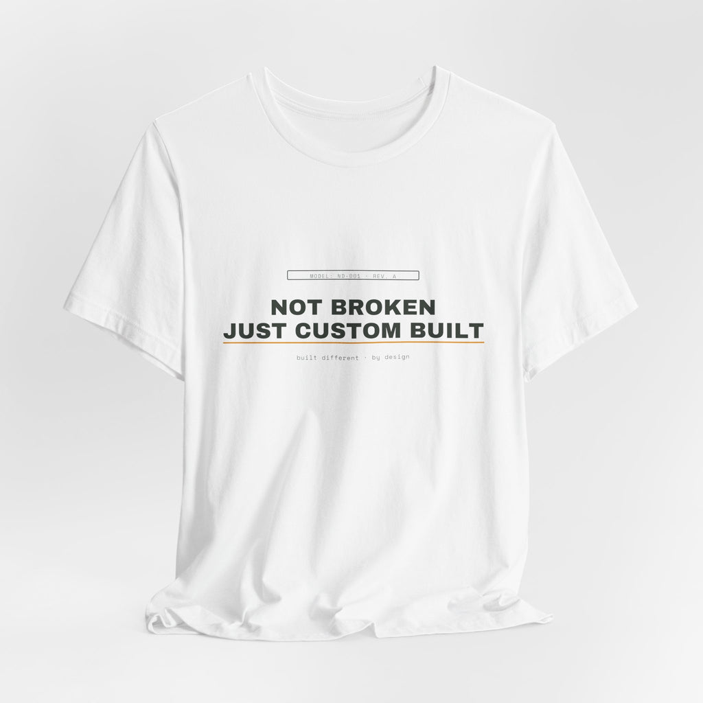 not broken, just custom built