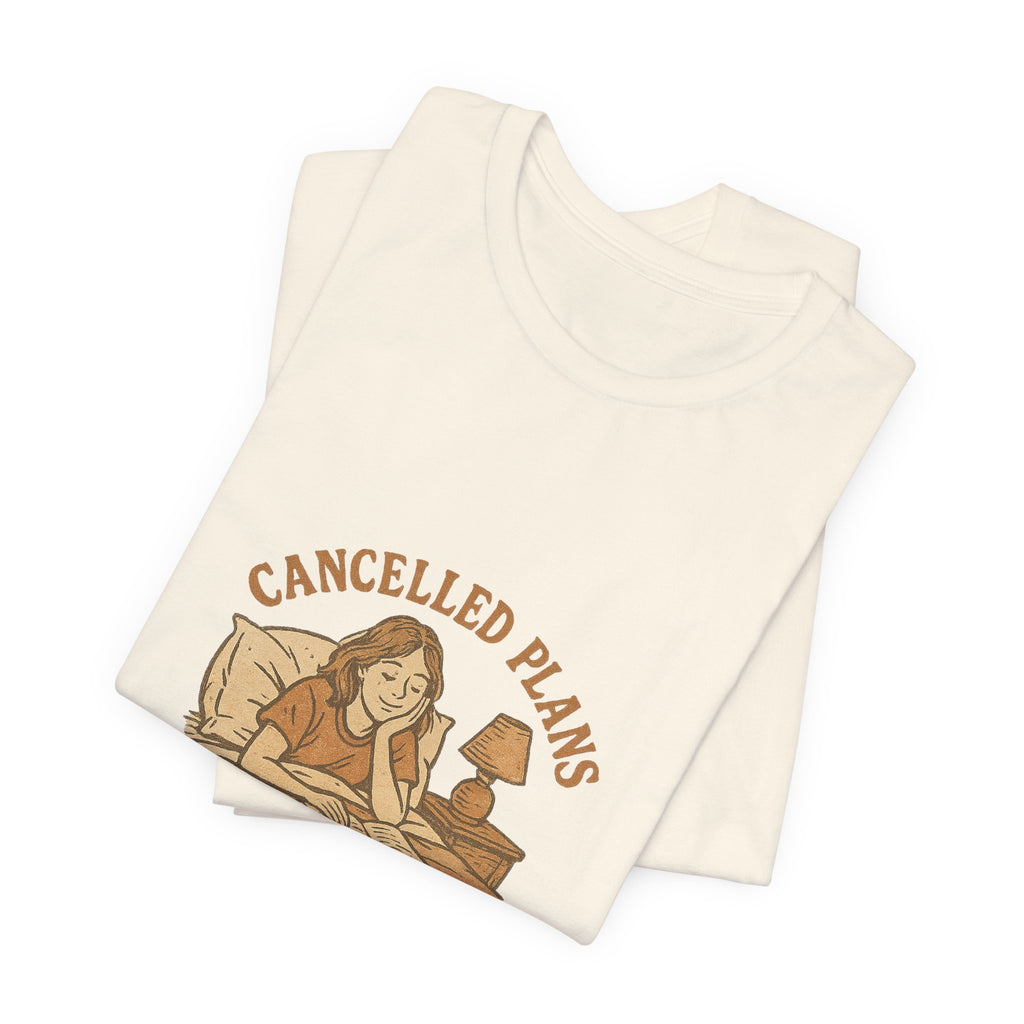 Cancelled plans to feel better about having plans.