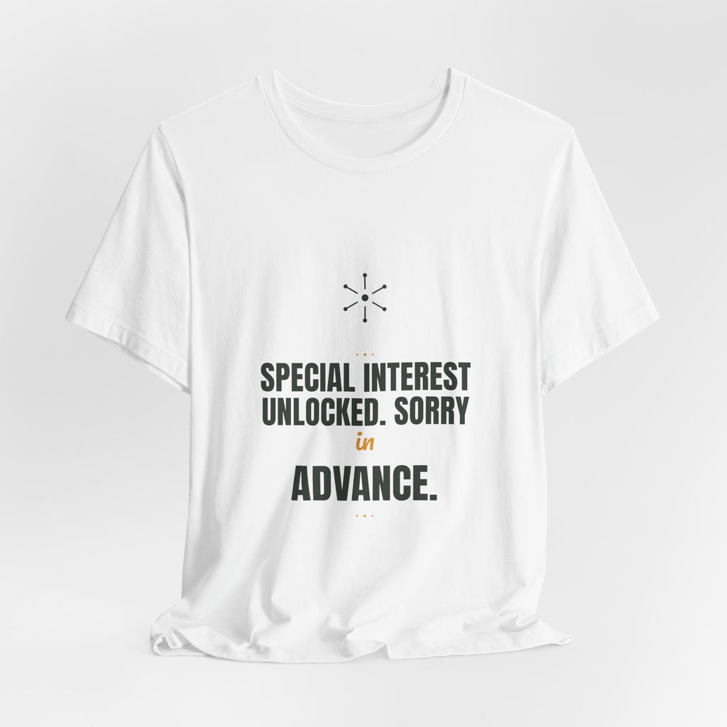 Special interest unlocked. Sorry in advance.