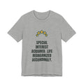 Special interest acquired. Life reorganized accordingly.