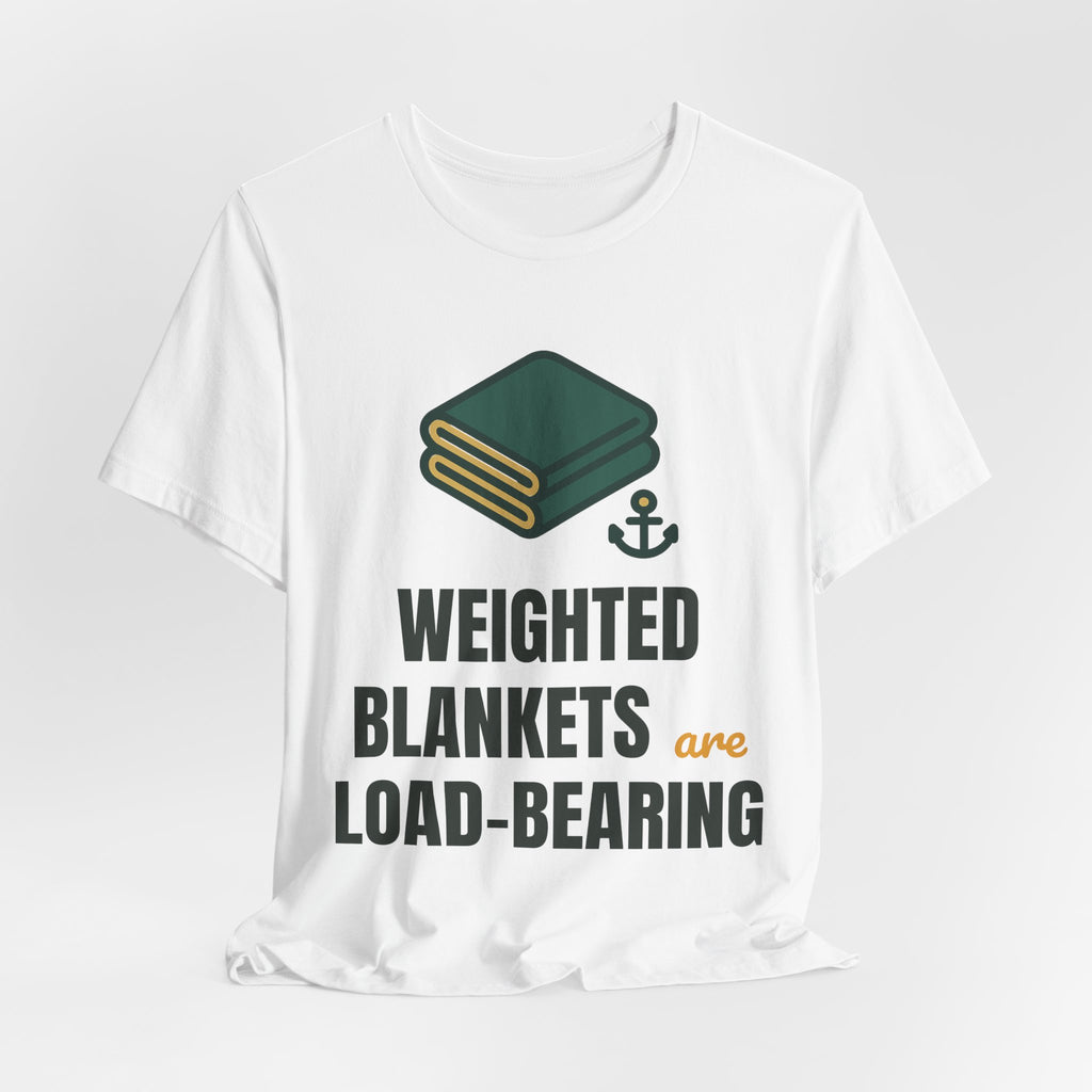 Weighted blankets are load-bearing