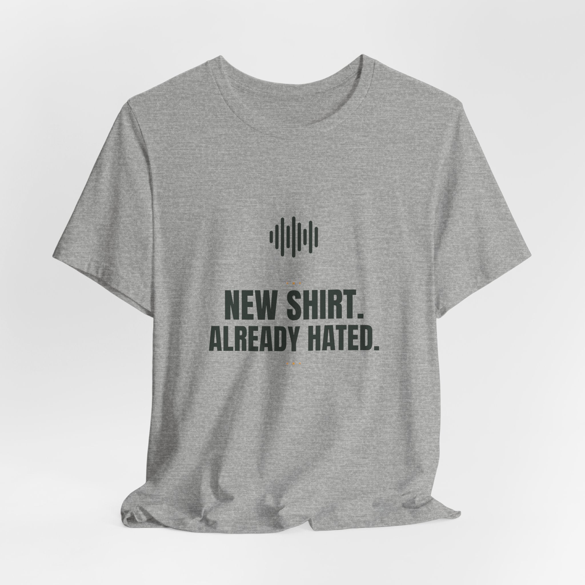 New shirt. Already hated.