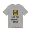 Save that thought for later