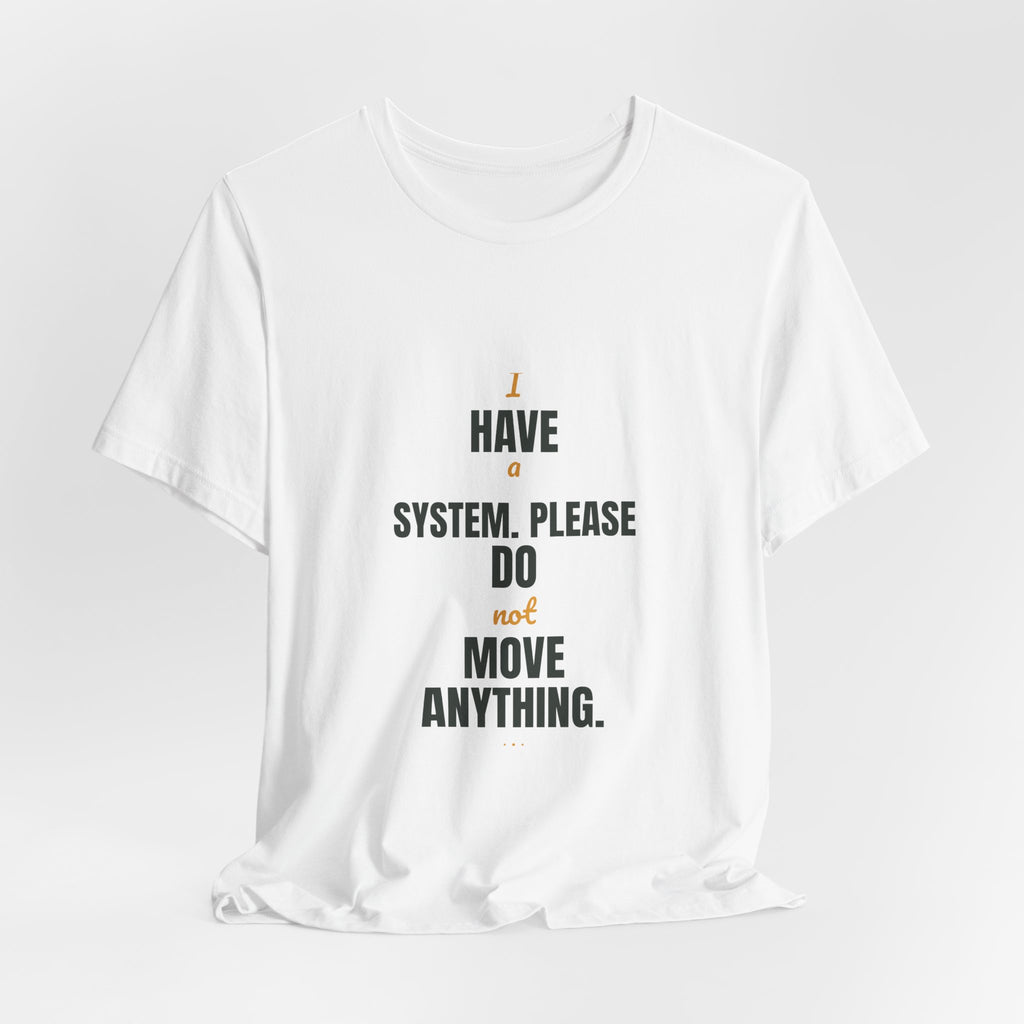I have a system. Please do not move anything.