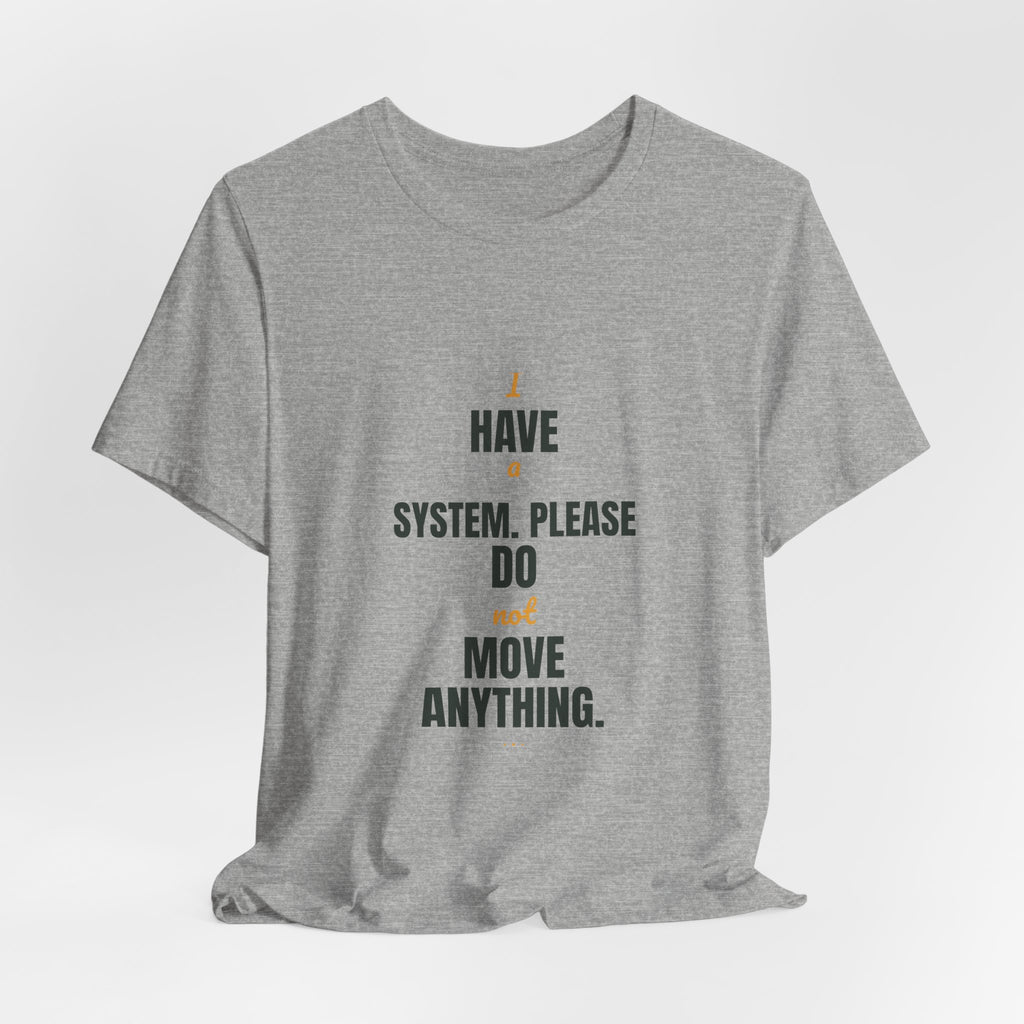 I have a system. Please do not move anything.