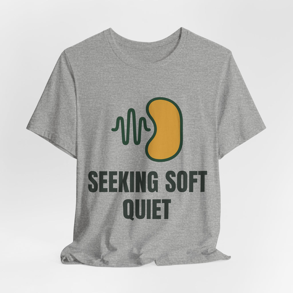 seeking soft quiet
