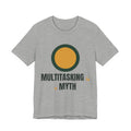 Multitasking is a myth