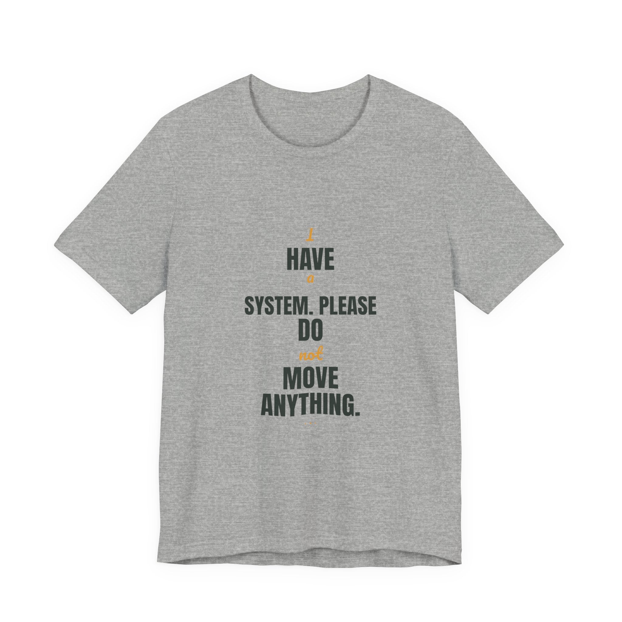 I have a system. Please do not move anything.