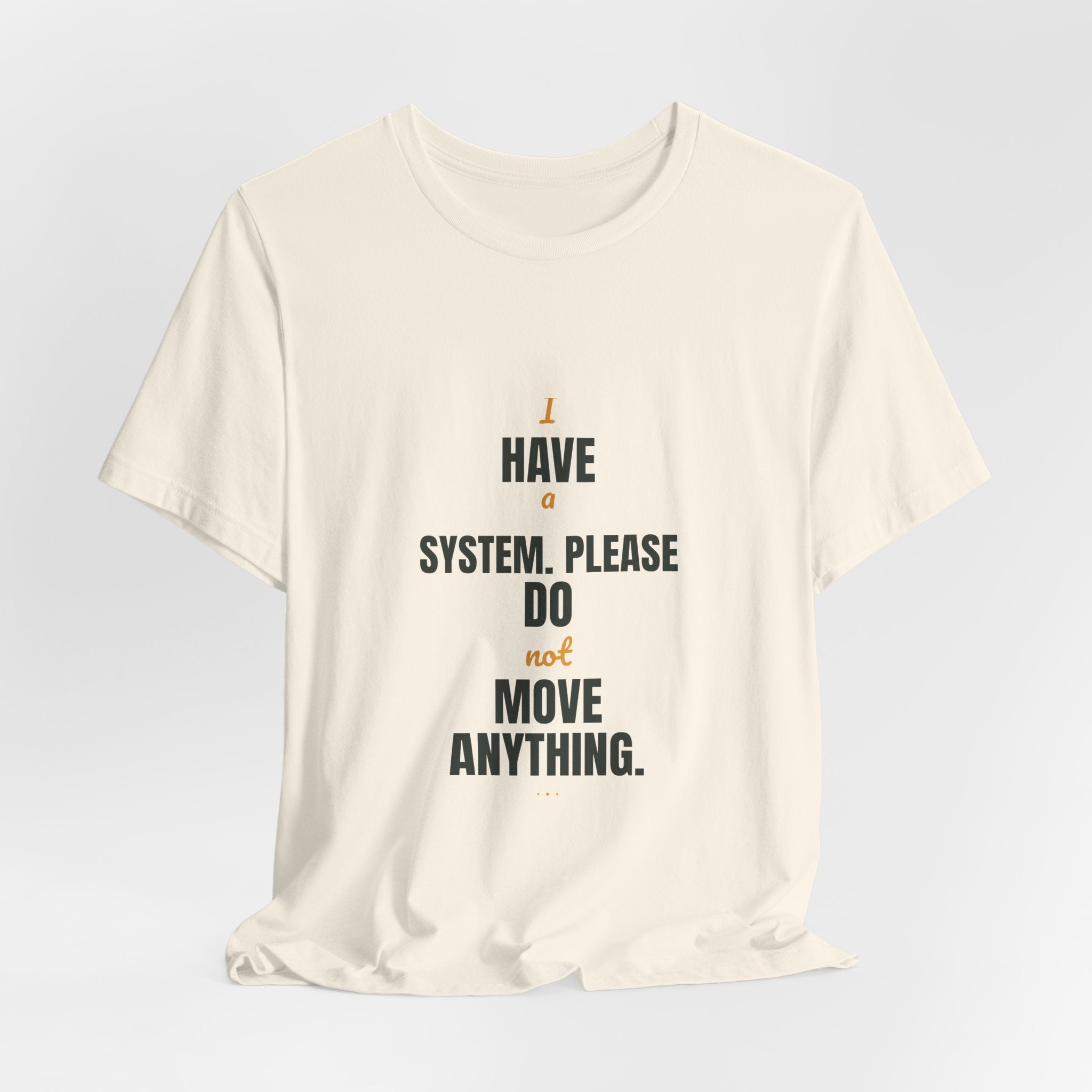 I have a system. Please do not move anything.