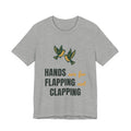 hands are for flapping not clapping