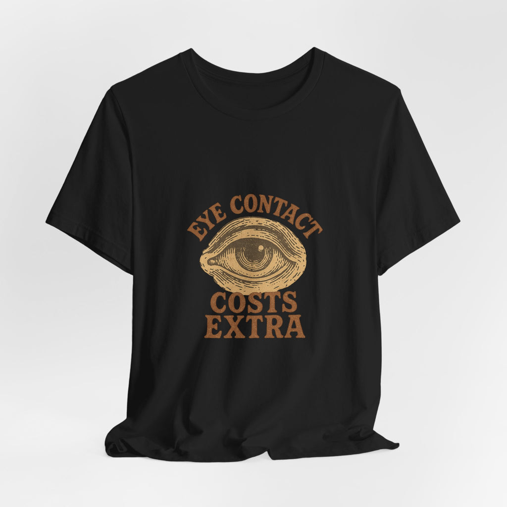 Eye contact costs extra