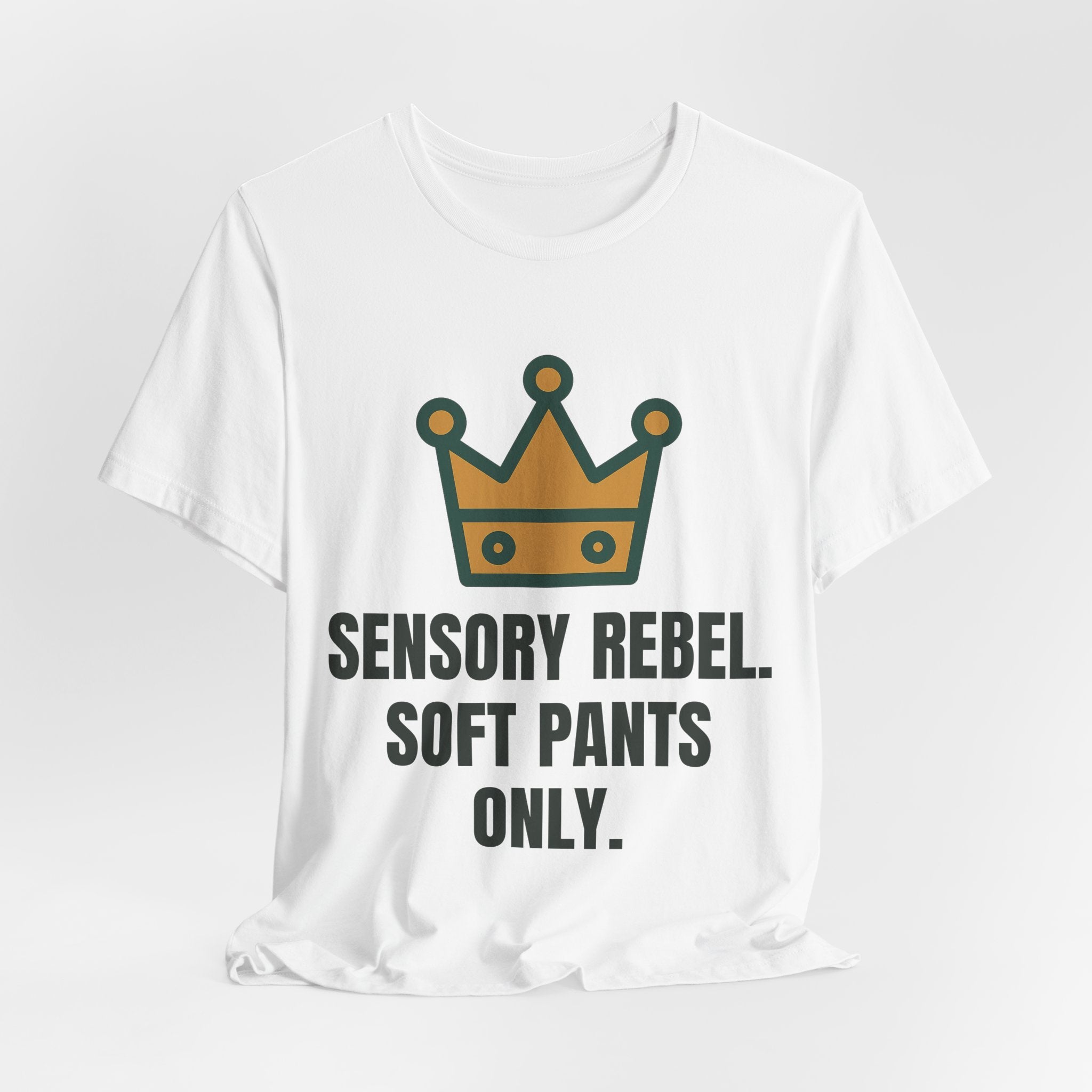 Sensory rebel. Soft pants only.