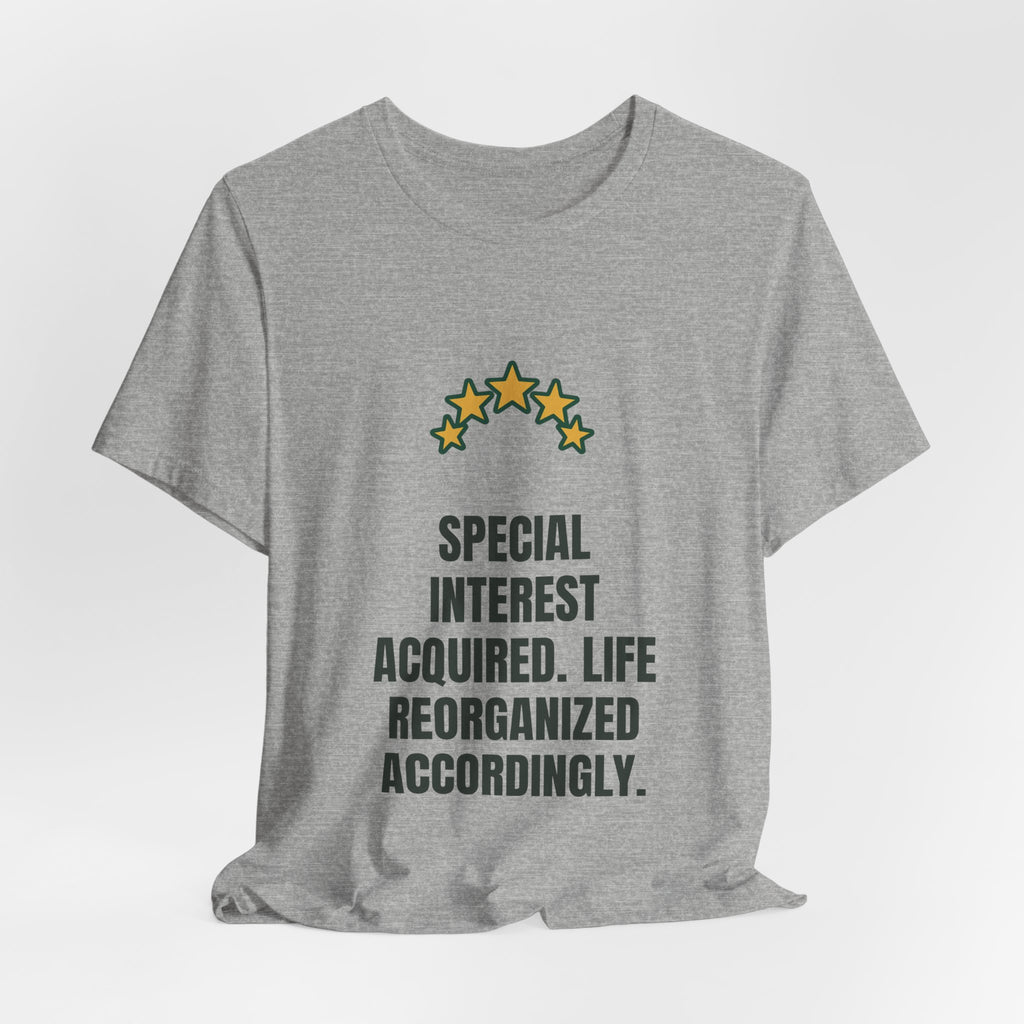 Special interest acquired. Life reorganized accordingly.