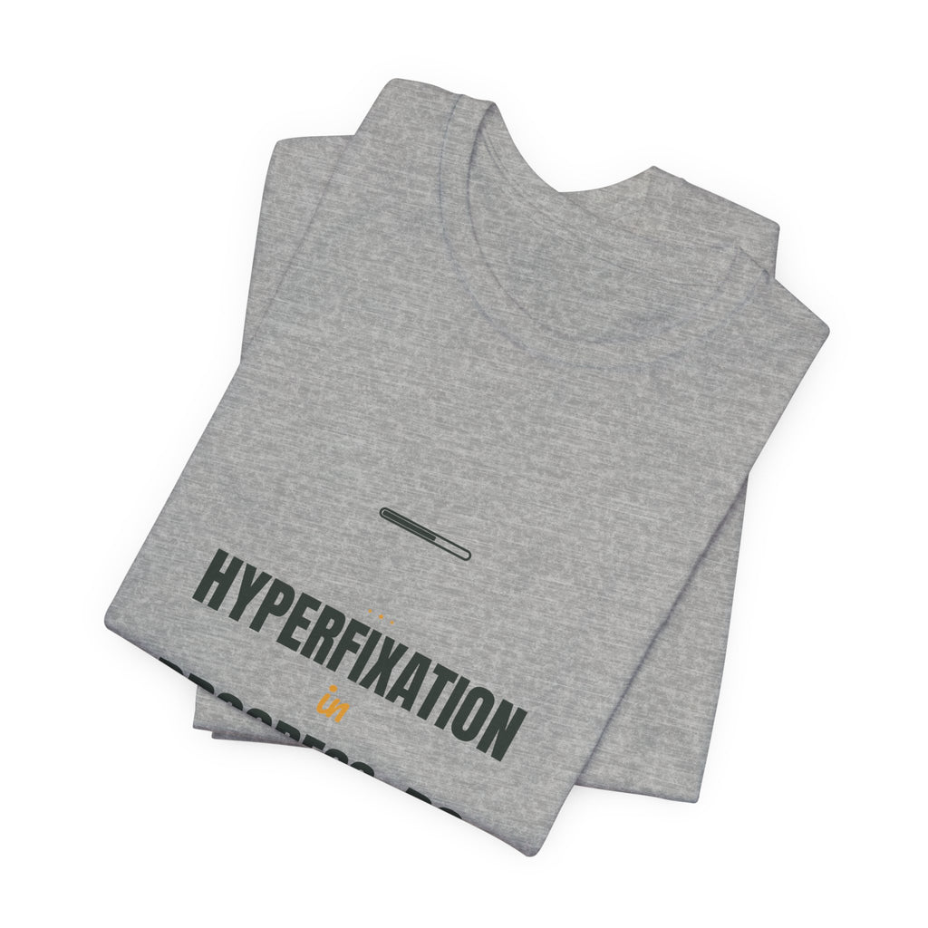 Hyperfixation in progress. Do not disturb.