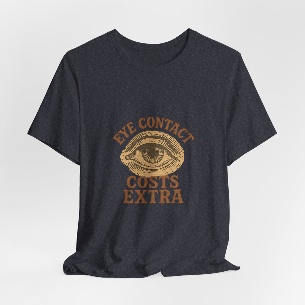 Eye contact costs extra