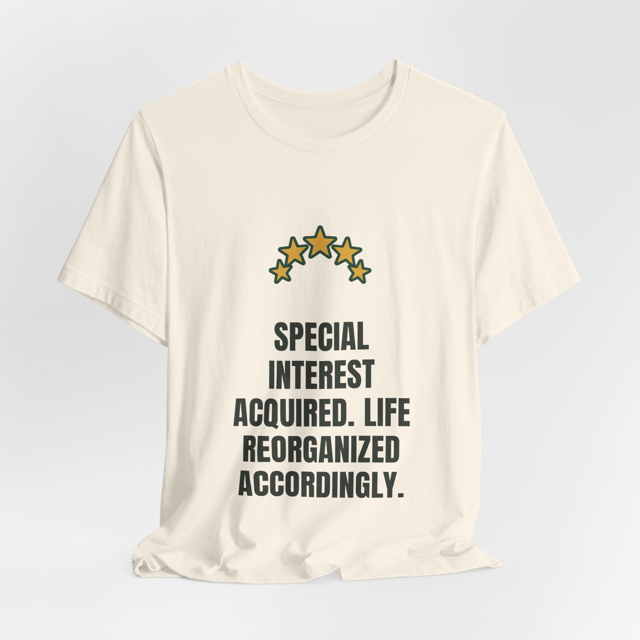 Special interest acquired. Life reorganized accordingly.
