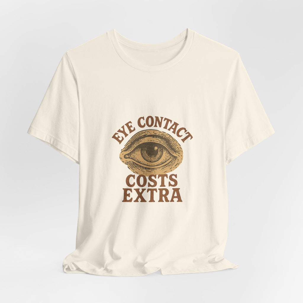 Eye contact costs extra