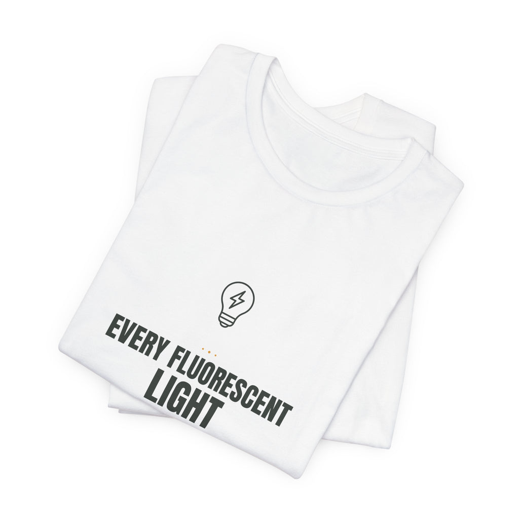 Every fluorescent light is a personal insult