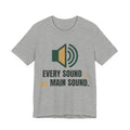 Every sound is the main sound.