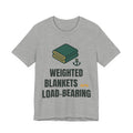 Weighted blankets are load-bearing