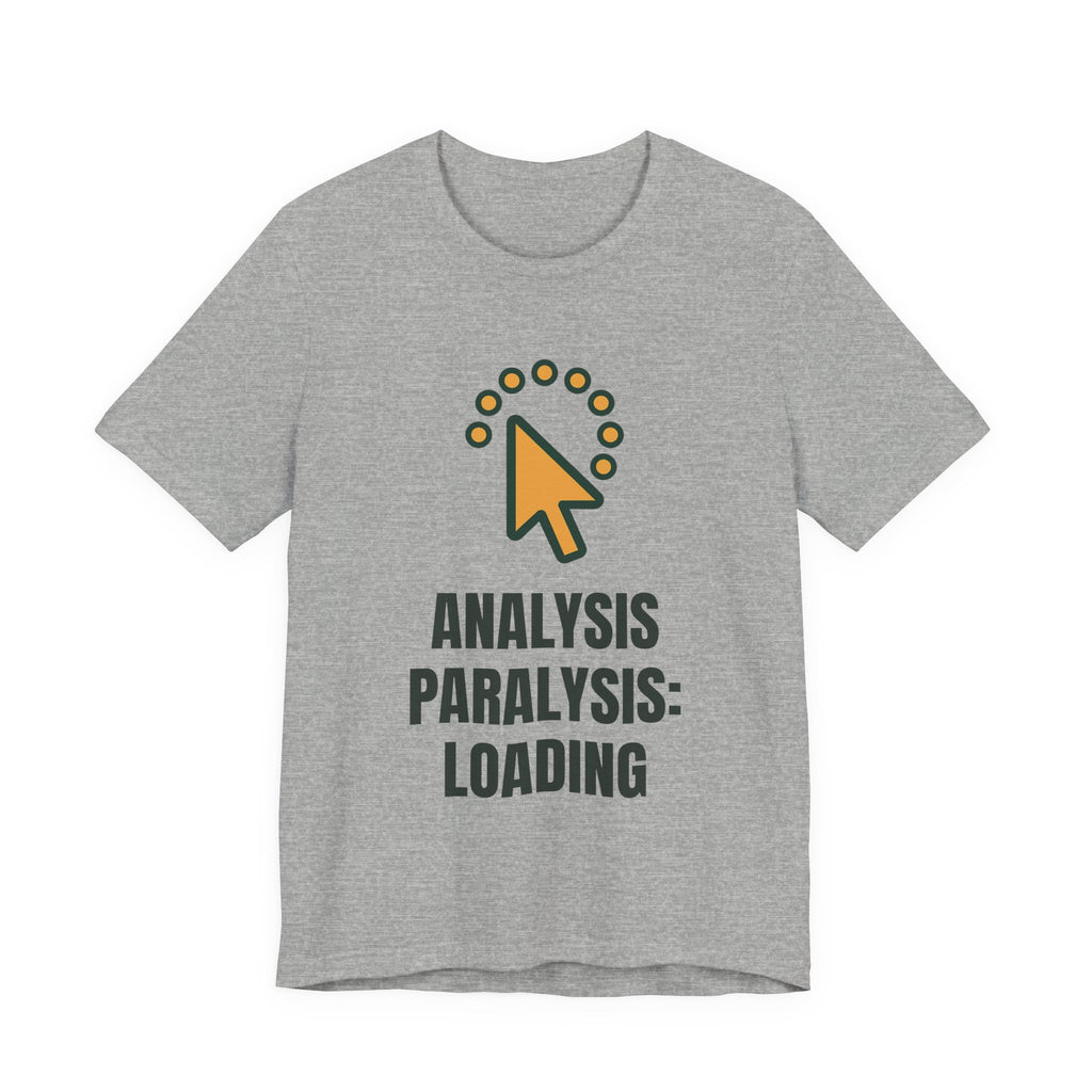 Analysis paralysis: loading
