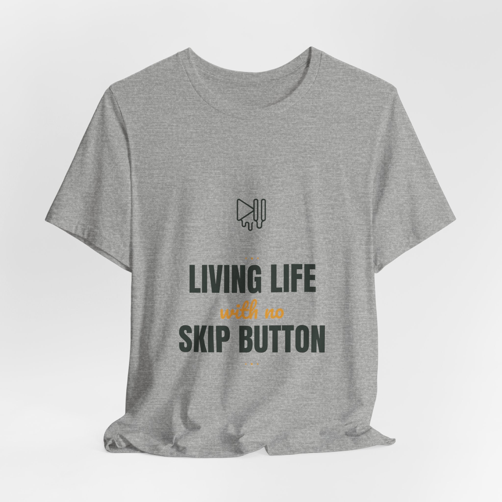 living life with no skip button