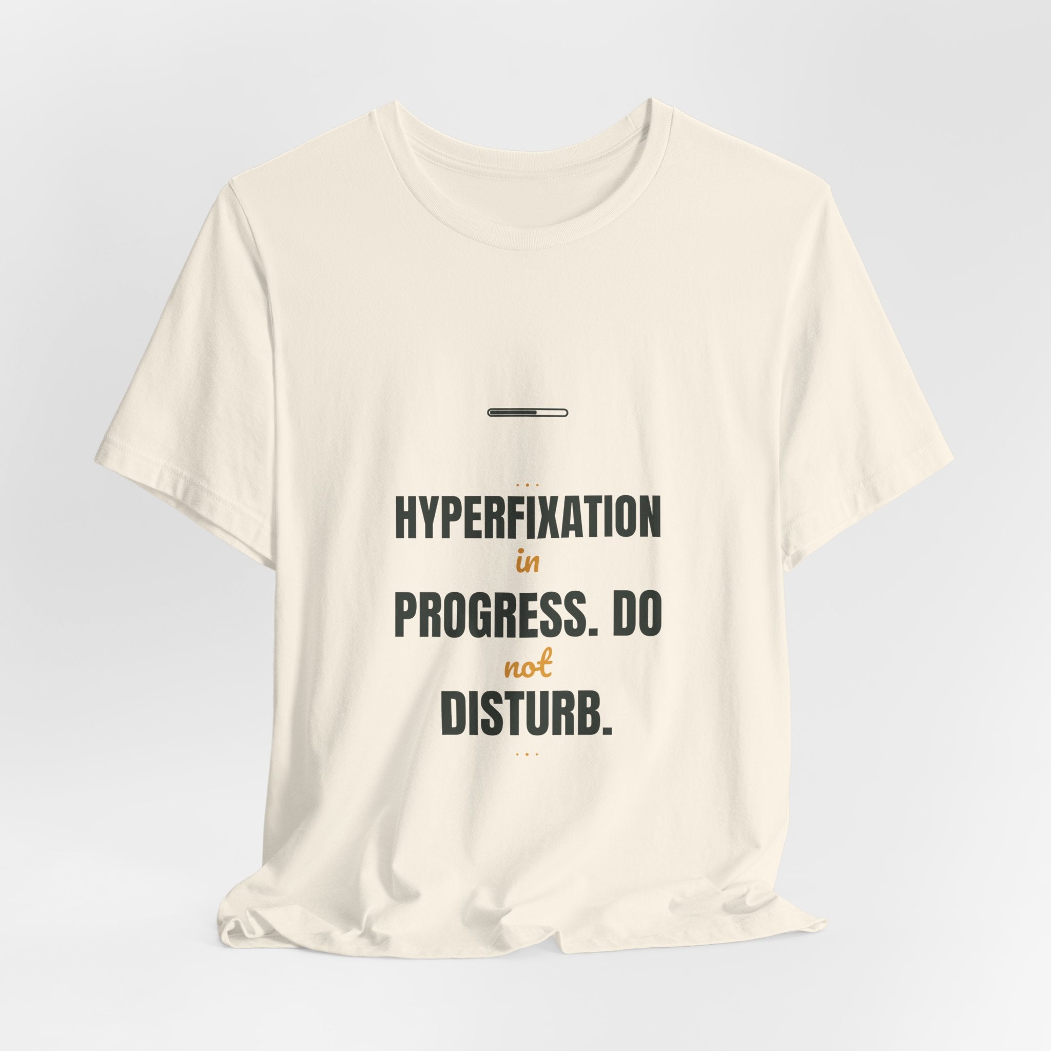 Hyperfixation in progress. Do not disturb.