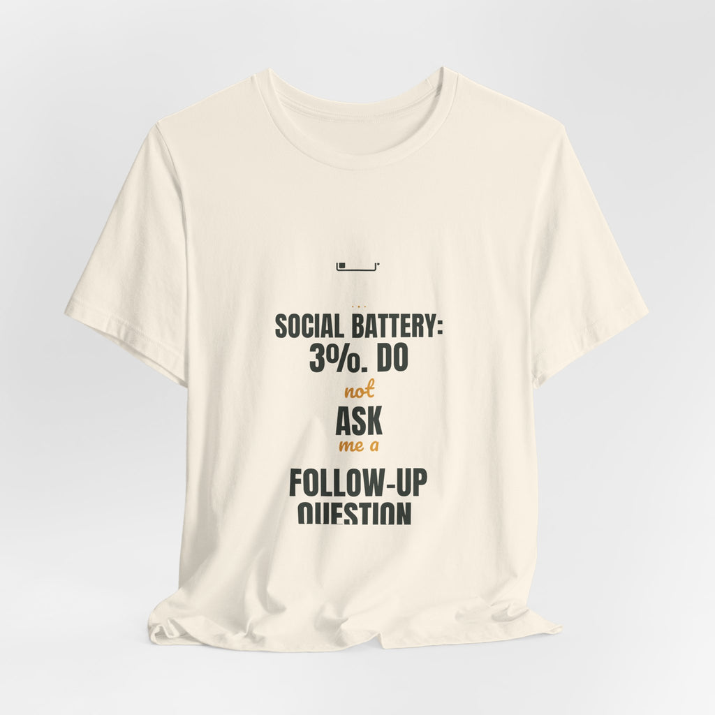 Social battery: 3%. Do not ask me a follow-up question.