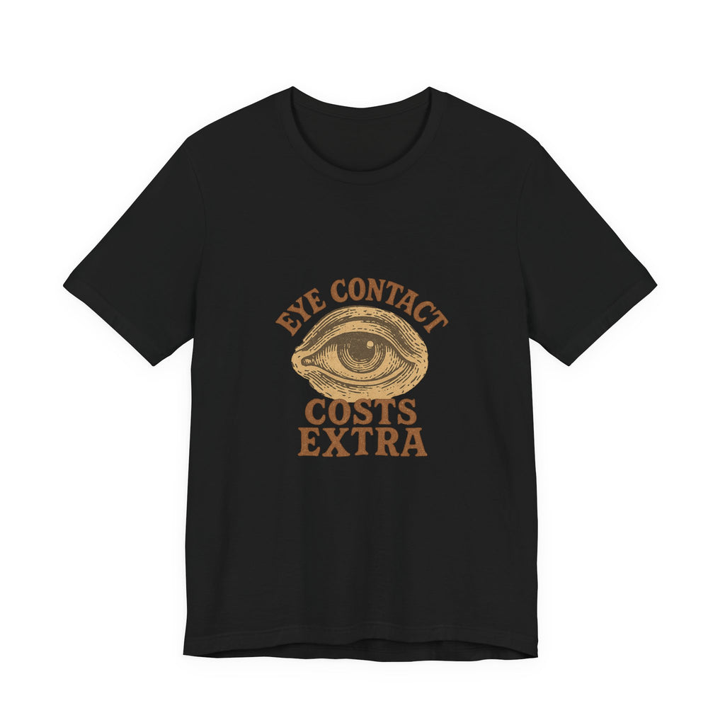 Eye contact costs extra