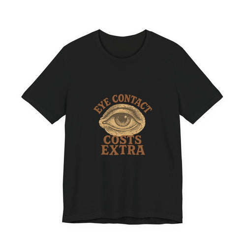 Eye contact costs extra