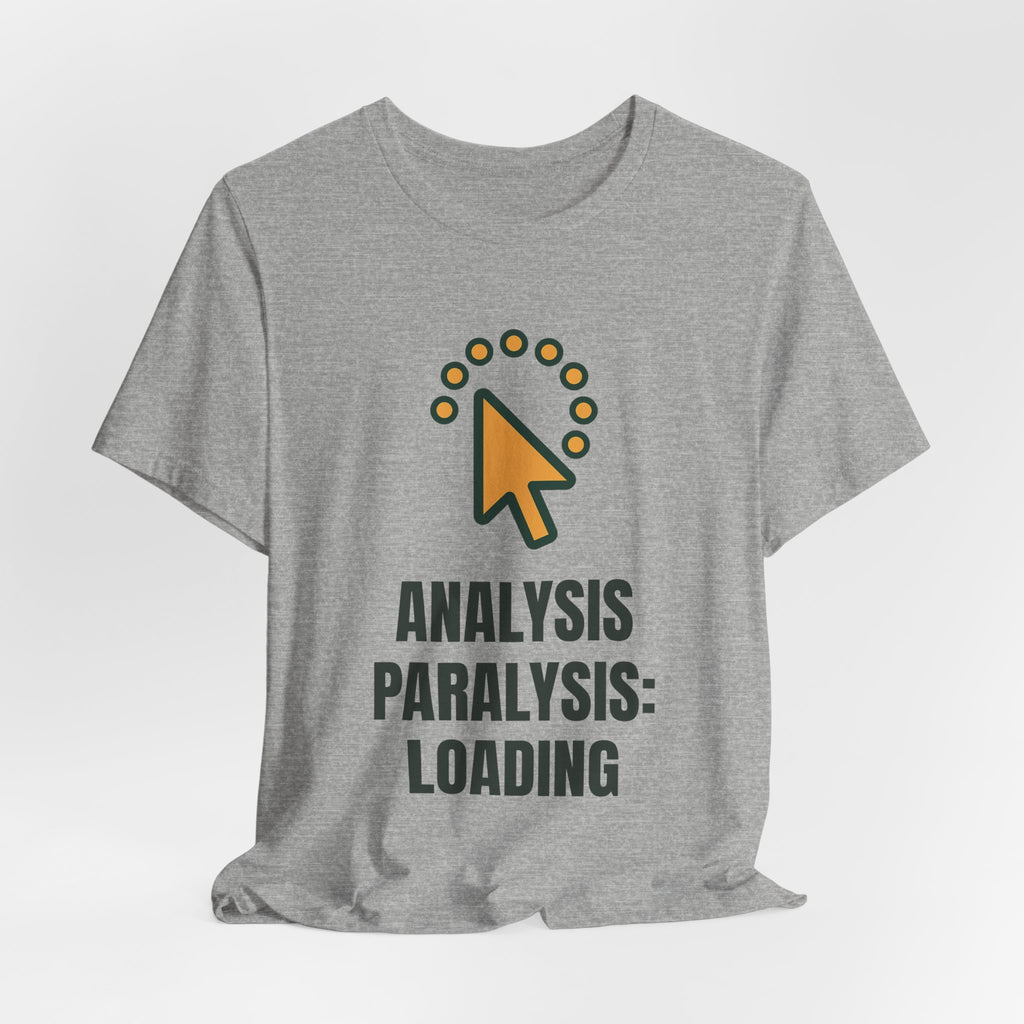 Analysis paralysis: loading
