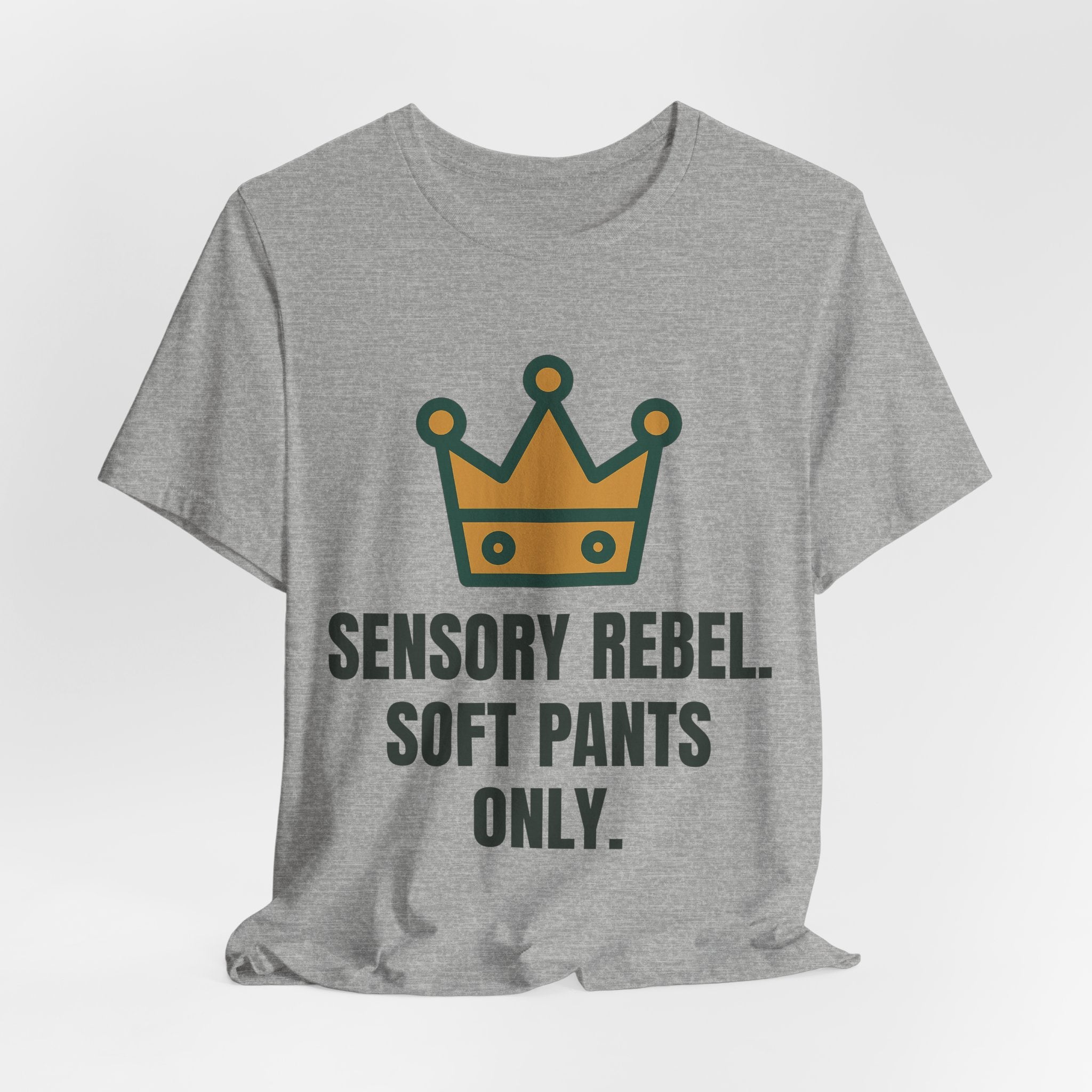 Sensory rebel. Soft pants only.
