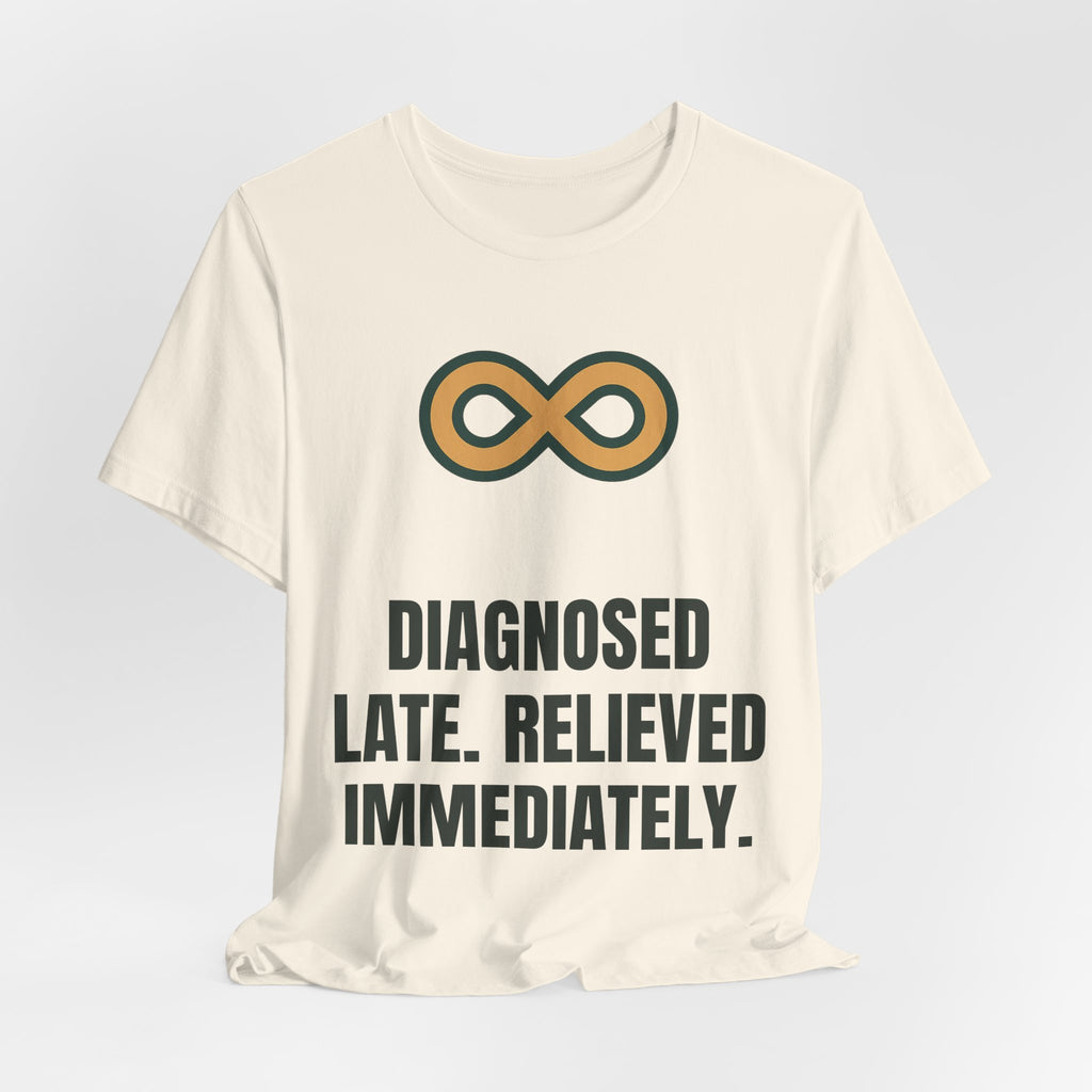 Diagnosed late. Relieved immediately.