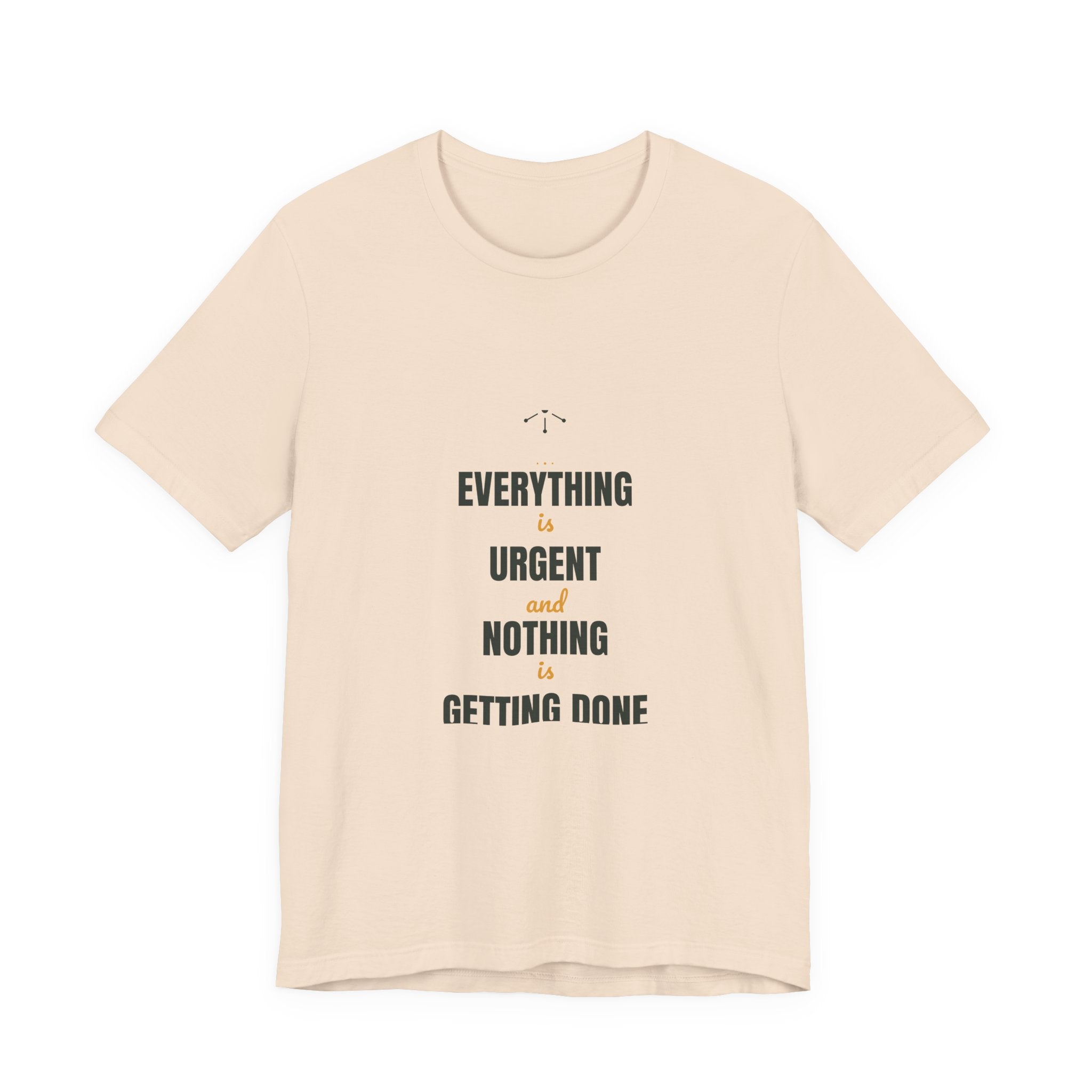 Everything is urgent and nothing is getting done