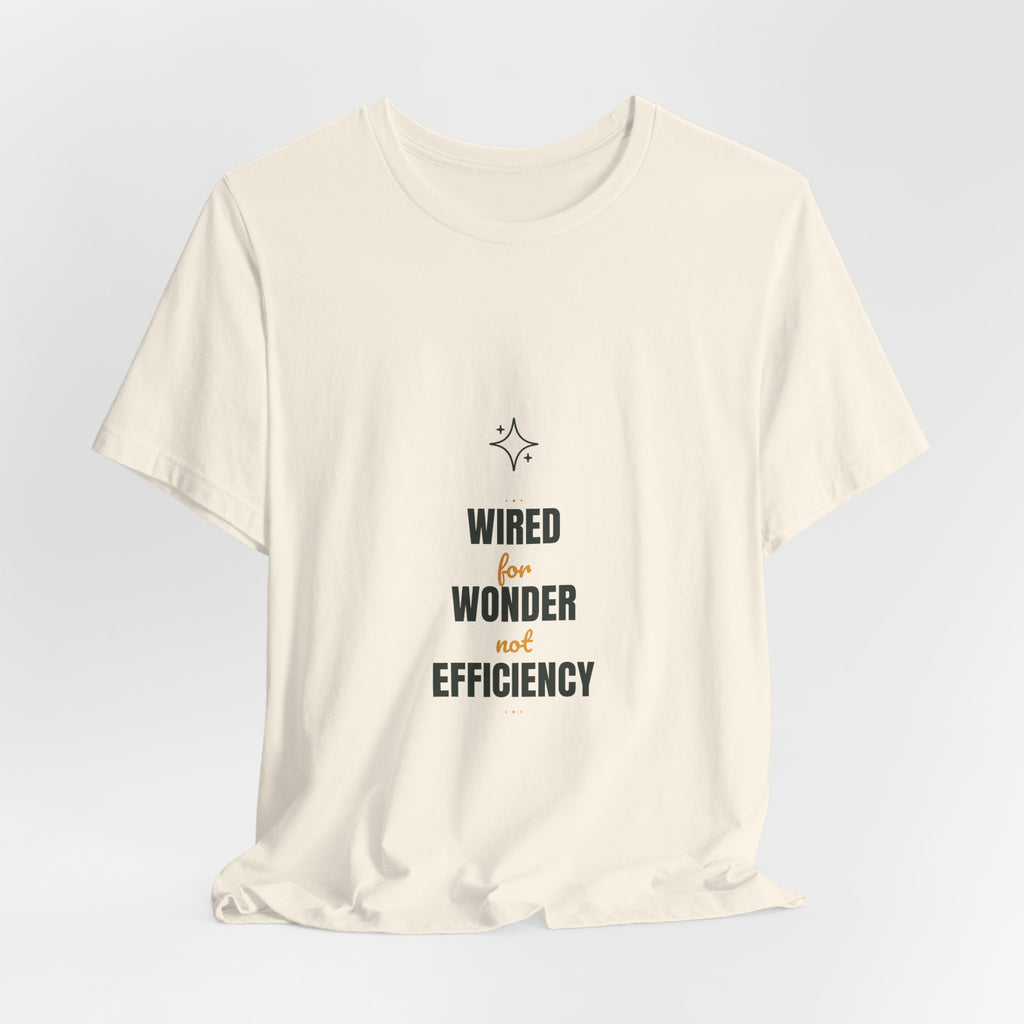 wired for wonder not efficiency