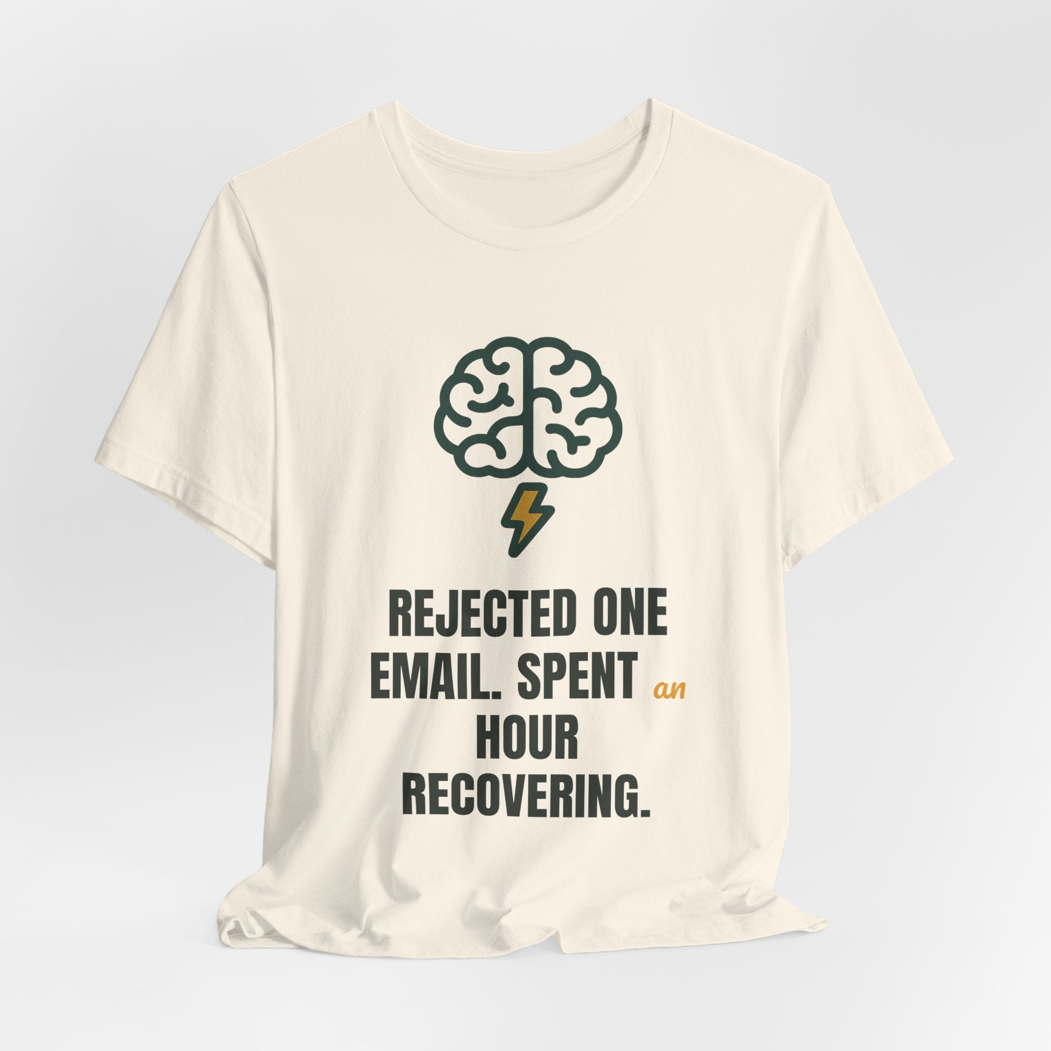 Rejected one email. Spent an hour recovering.