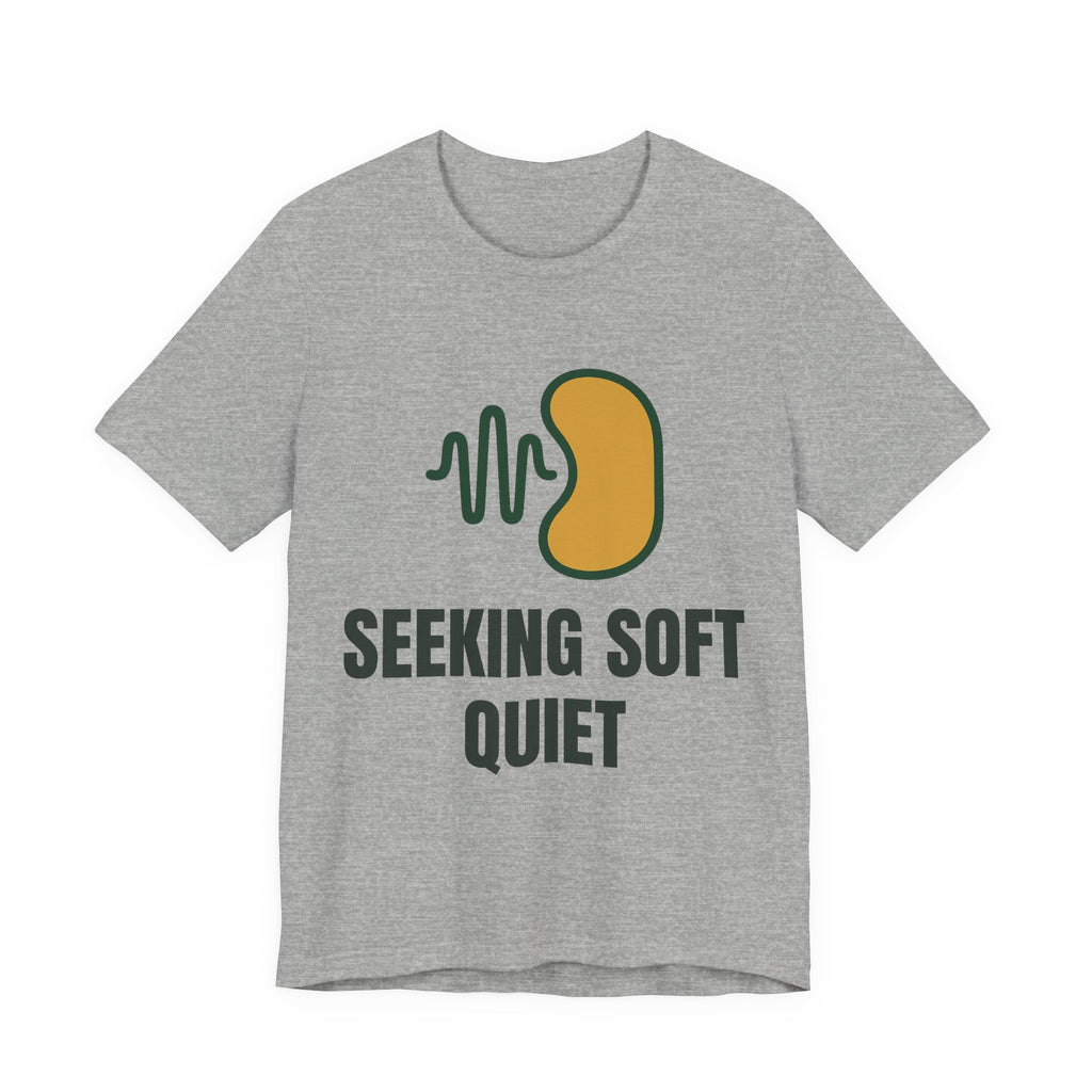 seeking soft quiet