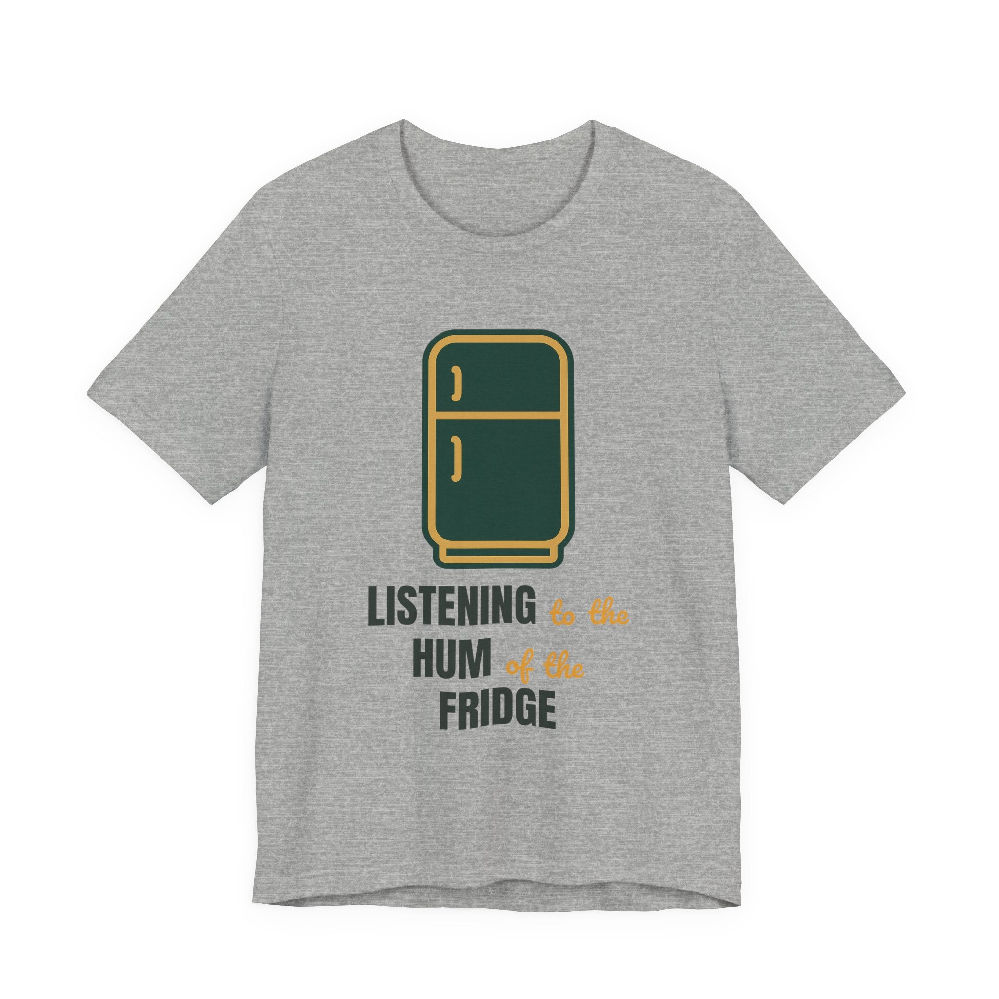 Listening to the hum of the fridge