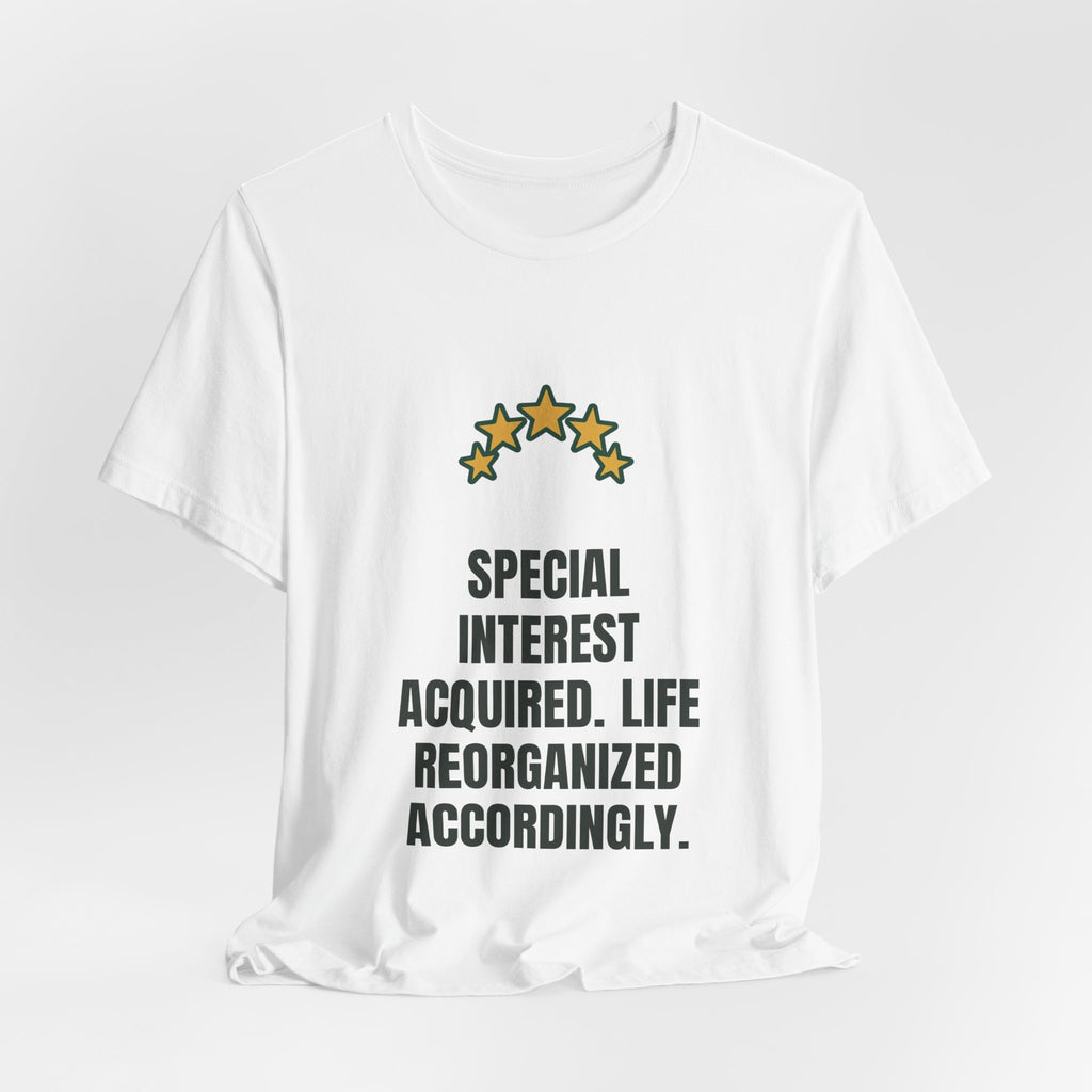 Special interest acquired. Life reorganized accordingly.